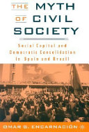The Myth of civil society : social capital and democratic consolidation in Spain and Brazil.