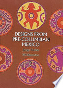 Designs from Pre-columbian Mexico.