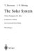The solar system / T. Encrenaz, J.-P. Bibring, with the participation of M. Blanc ; translated by S. Dunlop..