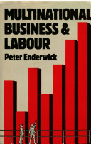 Multinational business and labour / Peter Enderwick.