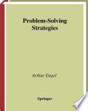 Problem-solving strategies / Arthur Engel.