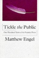 Tickle the public : one hundred years of the popular press / Matthew Engel.