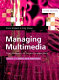 Managing multimedia : project management for Web and convergent media / Elaine England and Andy Finney