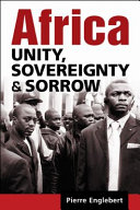 Africa : unity, sovereignty, and sorrow / Pierre Englebert.