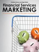 Financial services marketing : an international guide to principles and practice / Christine Ennew and Nigel Waite.