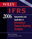 Wiley IFRS 2006 : interpretation and application of international accounting and financial reporting standards / Barry J. Epstein, Abbas Ali Mirza.