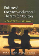 Enhanced cognitive-behavioral therapy for couples : a contextual approach / Norman B. Epstein and Donald H. Baucom.