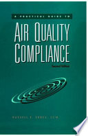 A practical guide to air quality compliance / Russell E. Erbes.
