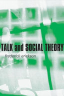 Talk and social theory : ecologies of speaking and listening in everyday life.