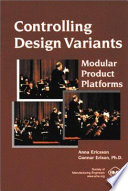 Controlling design variants : modular product platforms / by Anna Ericsson and Gunnar Erixon.