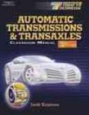 Classroom manual for automatic transmissions and transaxles / Jack Erjavec.