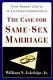The case for same-sex marriage : from sexual liberty to civilized commitment / William N. Eskridge, Jr..