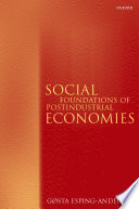 Social foundations of postindustrial economies / Gosta Esping-Andersen.