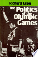 The politics of the Olympic Games / (by) Richard Espy.