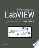 Hands-on introduction to LabVIEW for scientists and engineers / John Essick, Reed College.
