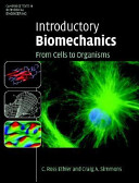 Introductory biomechanics : from cells to organisms / C. Ross Ethier and Craig A. Simmons.