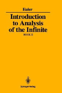 Introduction to analysis of the infinite / Euler ; translated by John D. Blanton.