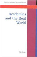 Academics and the real world / G. R. Evans.