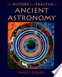 The history and practice of ancient astronomy / James Evans.
