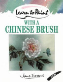 Learn to paint with a Chinese brush / Jane Evans.