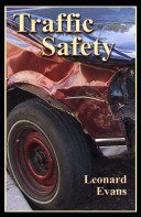 Traffic safety / Leonard Evans.