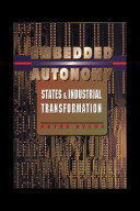 Embedded autonomy : states and industrial transformation / Peter Evans.