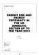 Energy use and energy efficiency in the UK domestic sector up to the year 2010 / R.D. Evans, H.P.J. Herring.