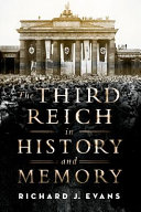The Third Reich in history and memory / Richard J. Evans.