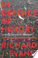 In defence of history Richard J. Evans.
