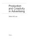 Production and creativity in advertising / Robin B. Evans.