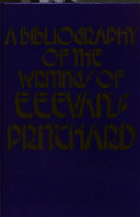 A bibliography of the writings of E.E. Evans-Pritchard / compiled by E.E. Evans-Pritchard ; amended and corrected by T.O. Beidelman.