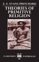 Theories of primitive religion / by E.E. Evans-Pritchard.