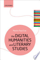 The digital humanities and literary studies Martin Paul Eve.