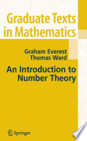 An introduction to number theory / Graham Everest, Thomas Ward.