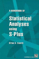 A Handbook of statistical analyses using S-PLUS / Brian S. Everitt.
