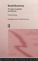 Social economy : the logic of capitalist development / Clark Everling.