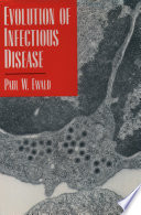 Evolution of infectious disease / Paul W. Ewald.