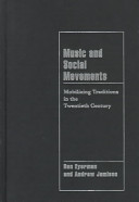Music and social movements : mobilizing traditions in the twentieth century / Ron Eyerman and Andrew Jamison.