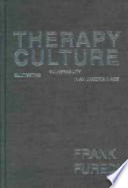 Therapy culture : cultivating vulnerability in an uncertain age / Frank Füredi.
