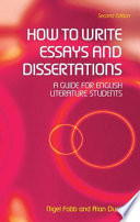 How to write essays and dissertations : a guide for English literature students / Nigel Fabb and Alan Durant.