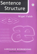 Sentence structure / Nigel Fabb.