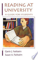 Reading at university a guide for students / Gavin J. Fairbairn and Susan A. Fairbairn.