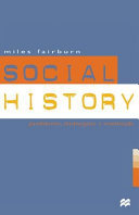 Social history : problems, strategies and methods / Miles Fairburn.