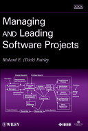 Managing and leading software projects Richard E. (Dick) Fairley.