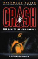 Crash : the limits of car safety / Nicholas Faith.