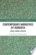Contemporary narratives of dementia : ethics, ageing, politics / Sarah Falcus, Katsura Sako.