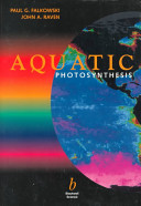 Aquatic photosynthesis / Paul G.Falkowski and John A. Raven.
