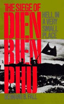 Hell in a very small place : the siege of Dien Bien Phu / Bernard B. Fall.