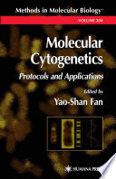 Molecular Cytogenetics Protocols and Applications / edited by Yao-Shan Fan.