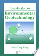 Introduction to environmental geotechnology / Hsai-Yang Fang.